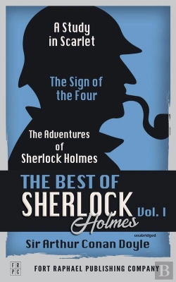 Bertrand.pt - Best Of Sherlock Holmes - Volume I - A Study In Scarlet, The Sign Of The Four And The Adventures Of Sherlock Holmes