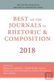 Best Of The Journals In Rhetoric And Composition 2018