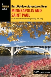 Best Outdoor Adventures Near Minneapolis And Saint Paul