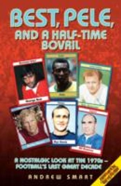 Best, Pele And A Half-Time Bovril