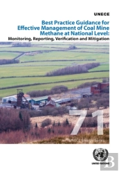 Best Practice Guidance For Effective Management Of Coal Mine Methane At National Level