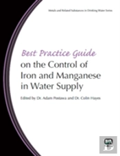 Best Practice Guide On The Control Of Iron And Manganese In Water Supply