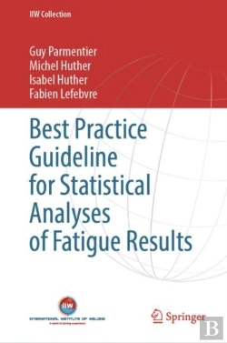 Bertrand.pt - Best Practice Guideline For Statistical Analyses Of Fatigue Results