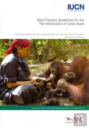 Best Practice Guidelines For The Re-Introduction Of Great Apes