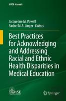 Best Practices For Acknowledging And Addressing Racial And Ethnic Health Disparities In Medical Education