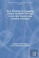 Best Practices In Engaging Online Learners Through Active And Experiential Learning Strategies