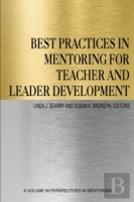 Best Practices In Mentoring For Teacher And Leader Development