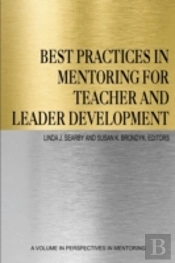 Best Practices In Mentoring For Teacher And Leader Development