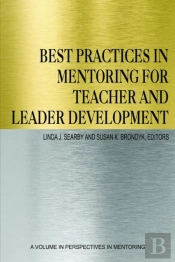 Best Practices In Mentoring For Teacher And Leader Development