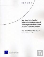 Best Practices In Supplier Relationship Management And Their Early Implementation In The Air Force Material Command