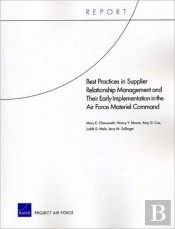 Best Practices In Supplier Relationship Management And Their Early Implementation In The Air Force Material Command