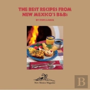 Best Recipes From New Mexico'S B&Bs