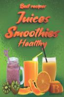 Best Recipes Juices, Smoothies, Healthy