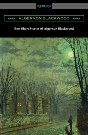 Best Short Stories Of Algernon Blackwood