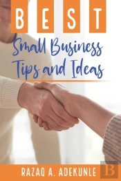 Best Small Business Tips And Ideas