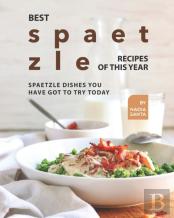 Best Spaetzle Recipes Of This Year