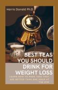 Best Teas You Should Drink For Weight Loss