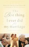 Best Thing I Ever Did For My Marriage