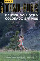Best Trail Runs Denver, Boulder & Colorado Springs