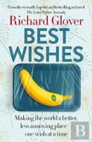 Best Wishes: The Funny New Book From The Bestselling, Much Loved And Eternally Hopeful Author Of The Land Before Avocado And Flesh Wounds