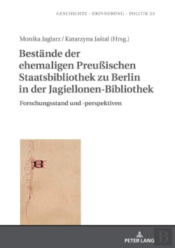 Bertrand.pt - Bestaende Der Ehemaligen Preußischen Staatsbibliothek Zu Berlin In Der Jagiellonen-Bibliothek