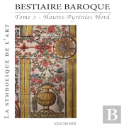 Bestiaire Baroque Tome 2 Hautes-Pyrénées Nord