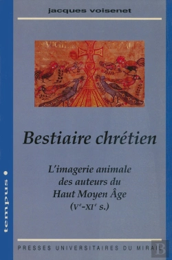 Bertrand.pt - Bestiaire Chretien L Imagerie Animale Des Auteurs Du Haut Moyen Age V Xieme S