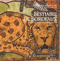 Bertrand.pt - Bestiaire De Bordeaux ; Un Zoo Près De Chez Nous