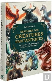 Bestiaire Des Animaux Et Créatures Fantastiques