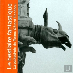 Bertrand.pt - Bestiaire Fantastique De La Cathedrale De Reims