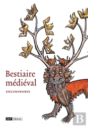 Bestiaire Médiéval ; Enluminures