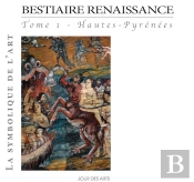 Bestiaire Renaissance Tome 1 Hautes-Pyrénées