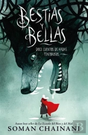 Bestias Y Bellas: Doce Cuentos Peligrosos