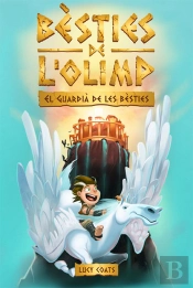 Bèsties De L'Olimp 1. El Guardià De Les Bèsties