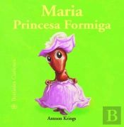 Bestioles Curioses. Maria Princesa Formiga