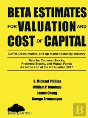Beta Estimates For Valuation And Cost Of Capital, As Of The End Of 4th Quarter, 2017