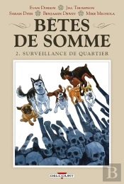 Bêtes De Somme Tome 2 : Surveillance De Quartier