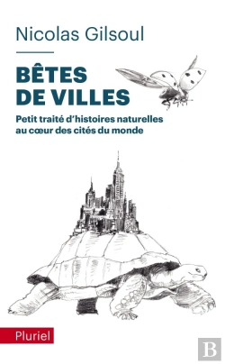 Bertrand.pt - Betes De Villes - Petit Traite D'Histoires Naturelles Au C Ur Des Cites Du Monde