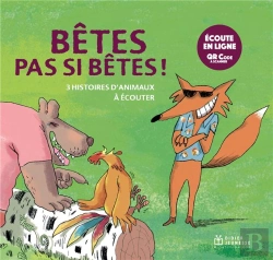 Bertrand.pt - Bêtes Pas Si Bêtes : 3 Histoires D'Animaux À Écouter