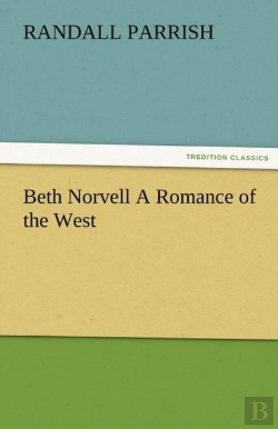 Bertrand.pt - Beth Norvell A Romance Of The West