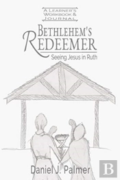 Bethlehem'S Redeemer Learner'S Workbook And Journal
