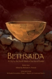 Bethsaida: A City By The North Shore Of The Sea Of Galilee, Vol. 4