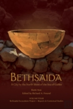 Bertrand.pt - Bethsaida: A City By The North Shore Of The Sea Of Galilee, Vol. 4