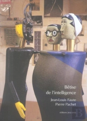 Betise De L'Intelligence