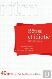 Betise Et Idiotie Xixe-Xxie Siecle