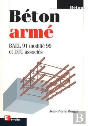 Béton Armé : Bael 91 Modifié 99 Et Dtu Associés