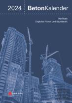 Beton-Kalender 2024 - Schwerpunkte: Hochbau; Digitales Planen Und Baurobotik (2 Teile)