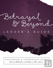 Betrayal And Beyond Leaders Guide