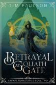Betrayal At Goliath Gate