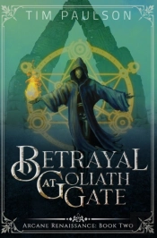 Betrayal At Goliath Gate